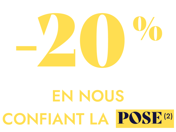 -20% en nous confiant la pose